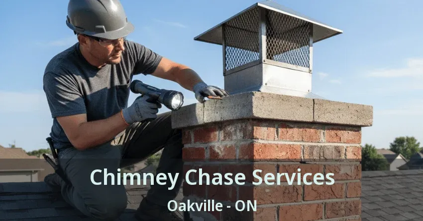 Chimney Chase Services Oakville - ON